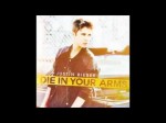 Justin Bieber – Die In Your Arms (Lyrics and Download)
