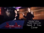 Chris Brown ft Justin Bieber – Next To You Cover By Nikola Tefov n’ Riste Trajkovski)